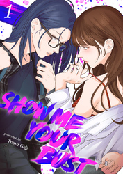 【期間限定　試し読み増量版】Show me your bust【電子単行本版】